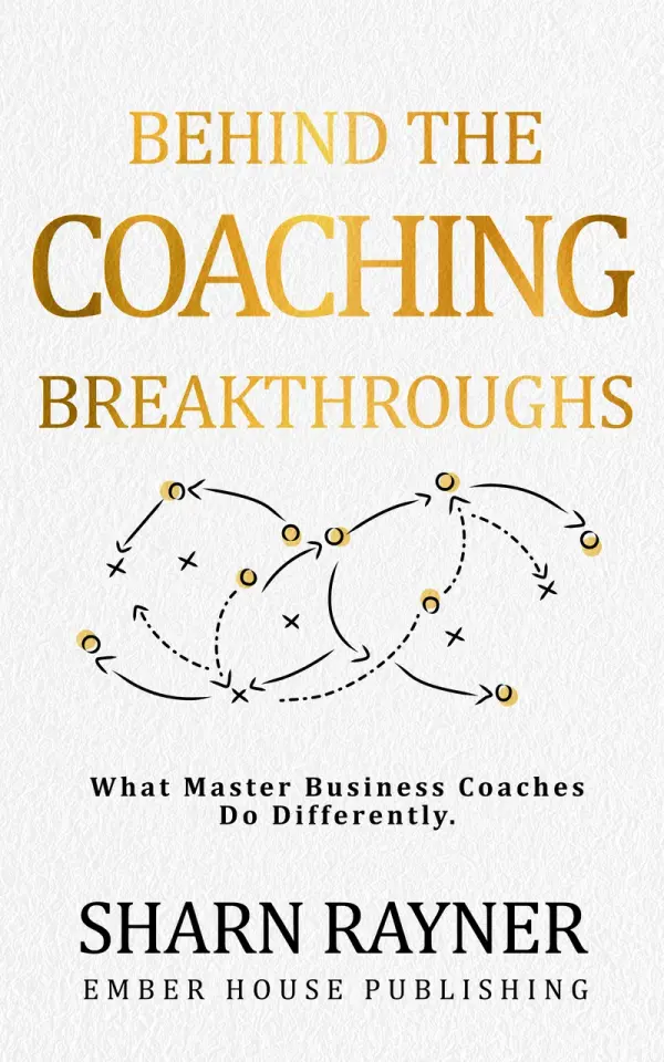 Behind the Coaching Breakthroughs book cover by Sharn Rayner